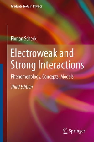 Electroweak and Strong Interactions Phenomenology, Concepts, Models