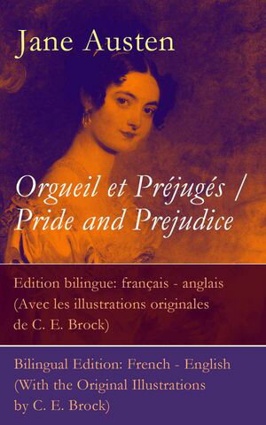 ŷKoboŻҽҥȥ㤨Orgueil et Pr?jug?s / Pride and Prejudice ?dition bilingue fran?ais?anglais, avec les illustrations originales de C. E. Brock / Bilingual French?English Edition with the Original Illustrations by C. E. BrockŻҽҡ[ Jane Austen ]פβǤʤ300ߤˤʤޤ
