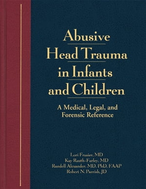Abusive Head Trauma in Infants and Children