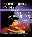 Pioneering Paths in the Study of Families The Lives and Careers of Family Schola...