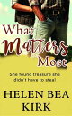 What Matters Most【電子書籍】[ Helen Bea K
