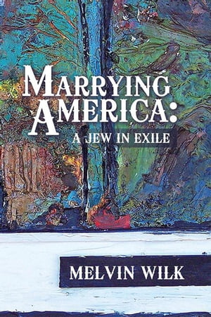 Marrying America: a Jew in Exile