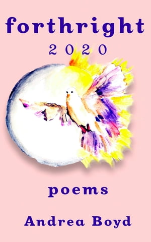 FORTHRIGHT 2020 POEMSŻҽҡ[ ANDREA BOYD ]