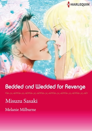 Bedded and Wedded for Revenge (Harlequin Comics)