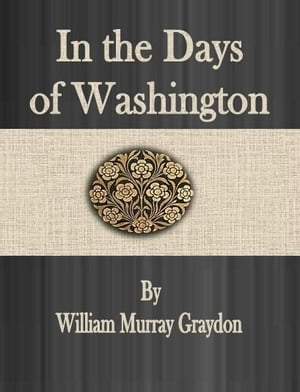 In the Days of Washington