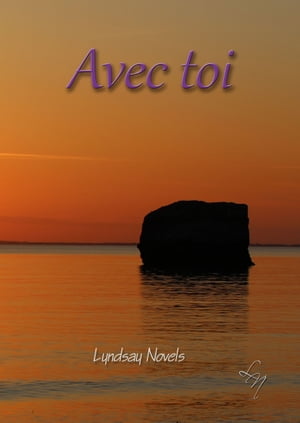 Avec toi【電子書籍】[ Lyndsay Novels ]