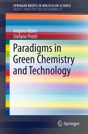 Paradigms in Green Chemistry and Technology【電子書籍】[ Angelo Albini ]