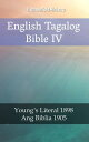 English Tagalog Bible IV Young´s Literal 1898 - Ang Biblia 1905【電子書籍】 TruthBeTold Ministry