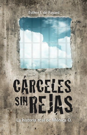 Cárceles sin rejas