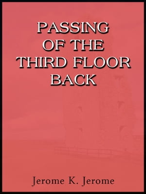 Passing Of The Third Floor Back