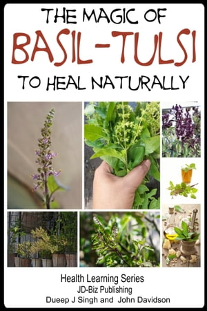 The Magic of Basil: Tulsi To Heal Naturally