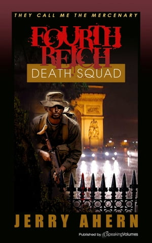 Fourth Reich Death Squad【電子書籍】 Jerry Ahern