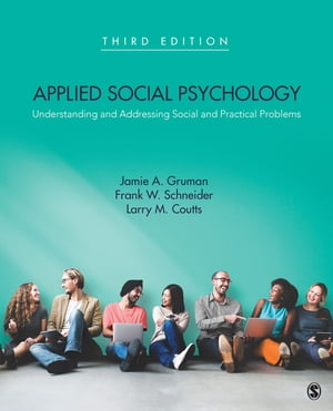 Applied Social Psychology Understanding and Addressing Social and Practical Problems
