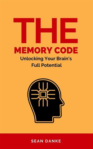 The Memory Code: Unlocking Your Brain's Full Pot