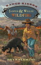 Jasper and Willie Wildfire【電子書籍】 Bryn Fleming