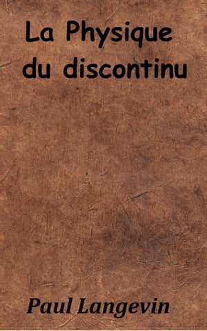 La physique du discontinu