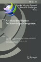 Artificial Intelligence for Knowledge Management Third IFIP WG 12.6 International Workshop, AI4KM 2015, Held at IJCAI 2015, Buenos Aires, Argentina, July 25-31, 2015, Revised Selected Papers【電子書籍】