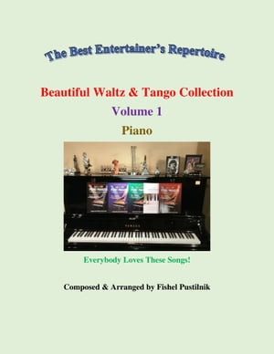 "Beautiful Waltz & Tango Collection" for Piano-Volume 1