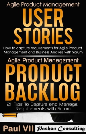 ŷKoboŻҽҥȥ㤨Agile Product Management : User Stories & Product Backlog 21 TipsŻҽҡ[ Paul VII ]פβǤʤ525ߤˤʤޤ