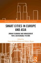 Smart Cities in Europe and Asia Urban Planning and Management for a Sustainable ...