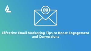 Effective Email Marketing Tips to Boost Engagement and Conversions by IndoAge: