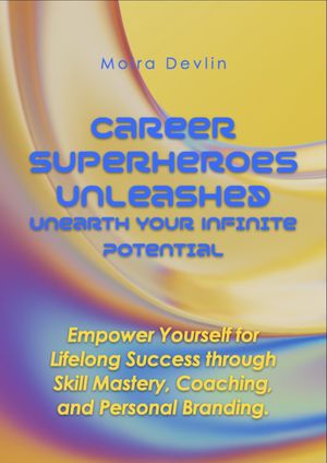 Career Superheroes Unleashed