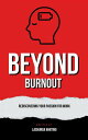 ŷKoboŻҽҥȥ㤨Beyond Burnout: Rediscovering Your Passion For WorkŻҽҡ[ Lashunda Whiting ]פβǤʤ59ߤˤʤޤ