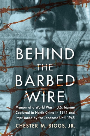 Behind the Barbed Wire