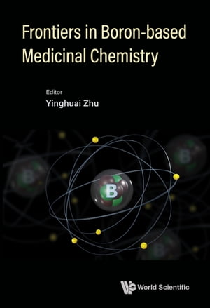 Frontiers in Boron-based Medicinal Chemistry
