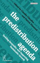 The Predistribution Agenda Tackling Inequality and Supporting Sustainable Growth