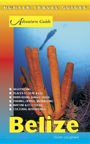 Belize Adventure Guide 8th ed.