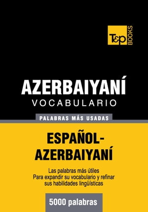 Vocabulario Español-Azerbaiyaní - 5000 palabras más usadas