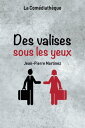 Des valises sous les yeux【電子書籍】[ Jea