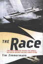 The Race The First Nonstop, Round-the-World, No-Holds-Barred Sailing Competition...