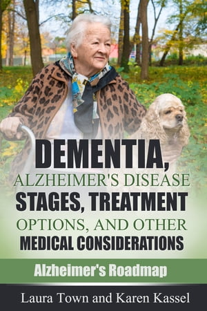 Dementia, Alzheimer's Disease Stages, Treatment 