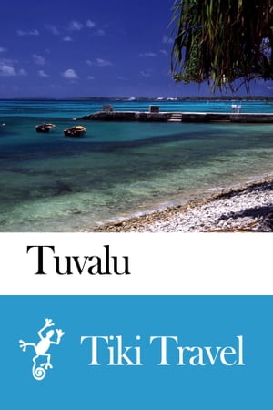 Tuvalu Travel Guide - Tiki Travel