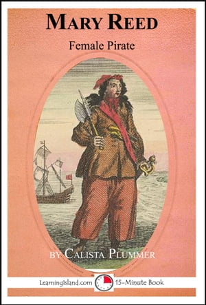 Mary Reed: Female PirateŻҽҡ[ Calista Plummer ]