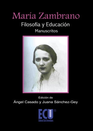 María Zambrano. Filosofía y Educación (Manuscritos)