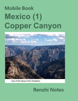 Mobile Book: Mexico (1) Copper CanyonŻҽҡ[ Renzhi Notes ]