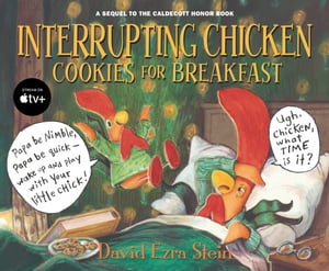 Interrupting Chicken: Cookies for Breakfast【電子書籍】[ David Ezra Stein ]