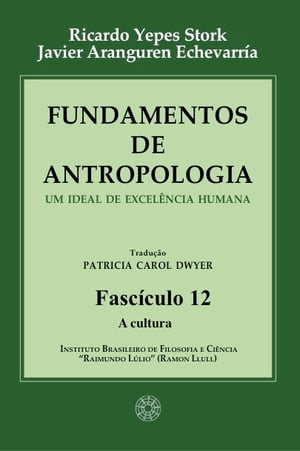 Fundamentos de Antropologia - Fasciculo 12 - A cultura