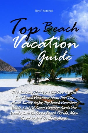 Top Beach Vacation Guide