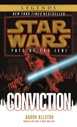 Conviction: Star Wars Legends (Fate of the Jedi)【電子書籍】[ Aaron Allston ]