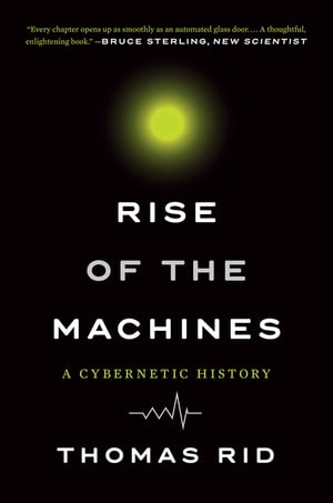 Rise of the Machines: A Cybernetic History【電