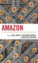 Amazon At the Intersection of Culture and Capital【電子書籍】