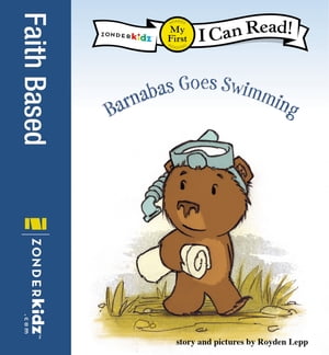 Barnabas Goes Swimming My First【電子書籍】[ Royden Lepp ]