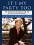 It's My Party Too The Battle for the Heart of the GOP and the Future of AmericaŻҽҡ[ Christine Todd Whitman ]