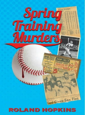 Spring Training Murders【電子書籍】[ Rolan