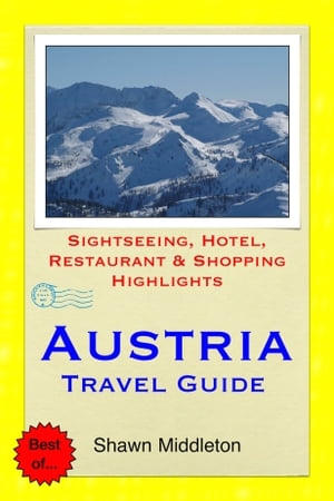 Austria Travel Guide - Sightseeing, Hotel, Restaurant & Shopping Highlights (Illustrated)