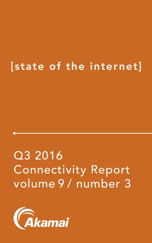 Akamai State of the Internet / Connectivity Report